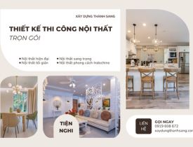 THIẾT KẾ THI CÔNG NỘI THẤT TRỌN GÓI