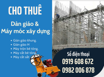 CHO THUÊ GIÀN GIÁO VÀ MÁY MÓC XÂY DỰNG 