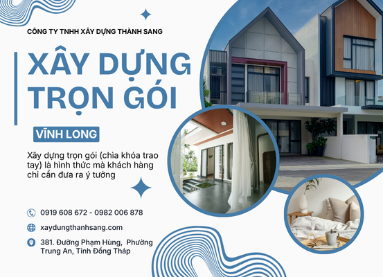 Dịch Vụ Xây Dựng Trọn Gói Tại Vĩnh Long Uy Tín – Giá Tốt 